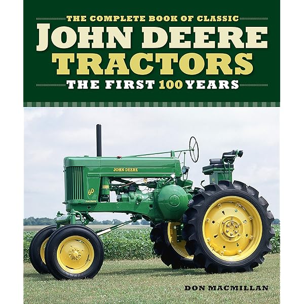 John Deere Tractors and Equipment, Vol. 1: 1837-1959